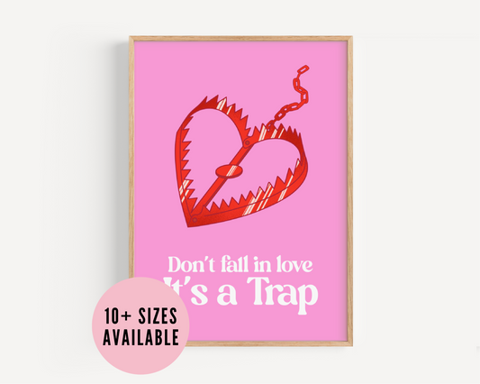 Don't Fall in Love, It's a Trap - Wall Art